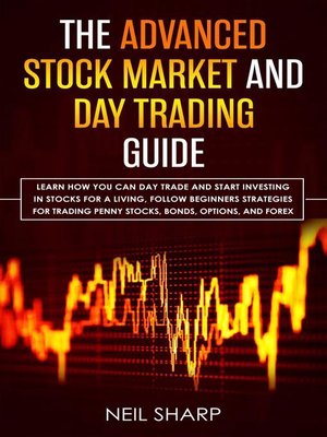 cover image of The Advanced Stock Market and Day Trading Guide